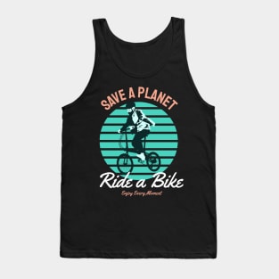 save a planet  ride a bike Tank Top